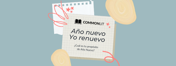 Un logo de CommonLit que dice "Año nuevo, yo renuevo." 